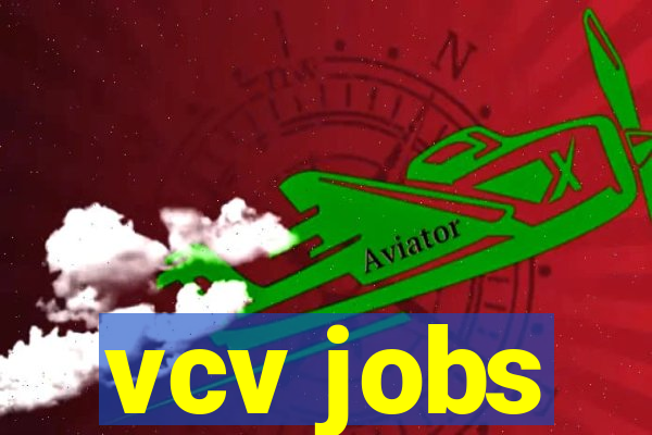 vcv jobs