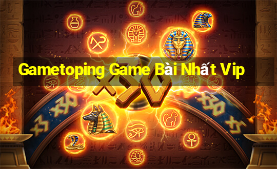 Gametoping Game Bài Nhất Vip