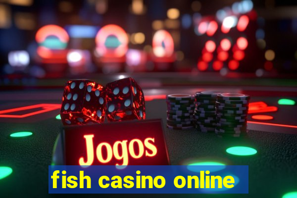 fish casino online