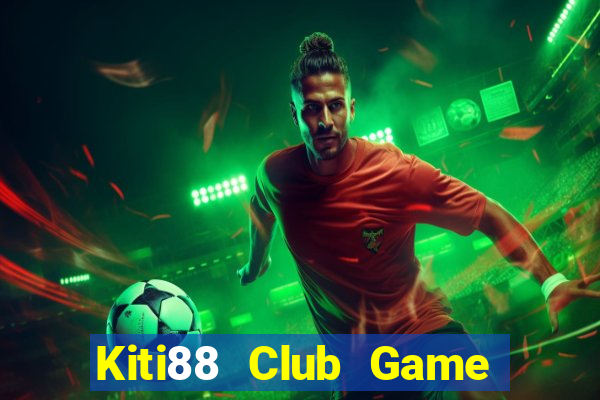 Kiti88 Club Game Bài E168