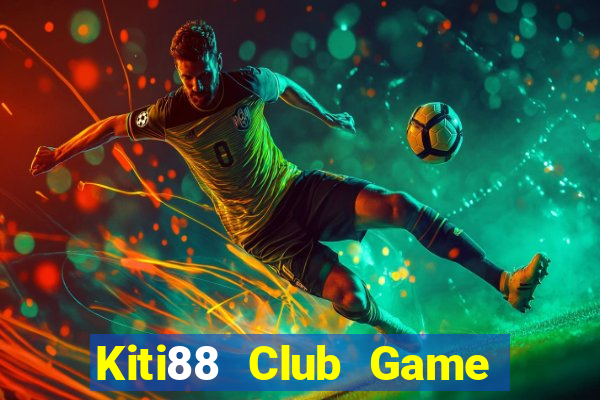 Kiti88 Club Game Bài E168