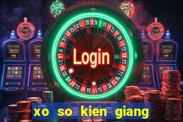 xo so kien giang ngay 7 5 2024