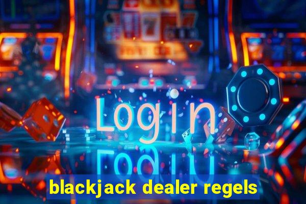 blackjack dealer regels