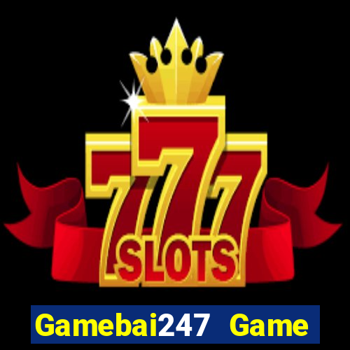 Gamebai247 Game Bài Casino