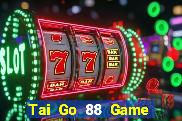 Tai Go 88 Game Bài Đổi Thưởng Go88