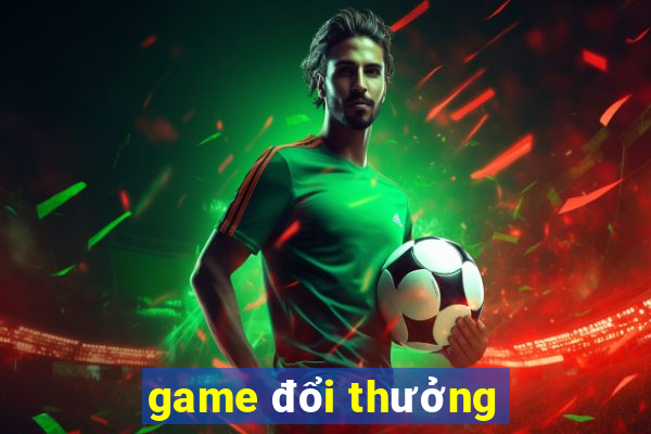 game đổi thưởng