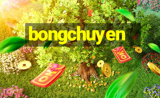 bongchuyen