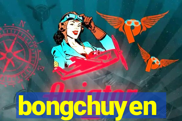 bongchuyen