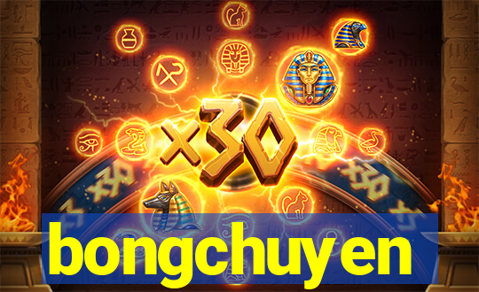 bongchuyen