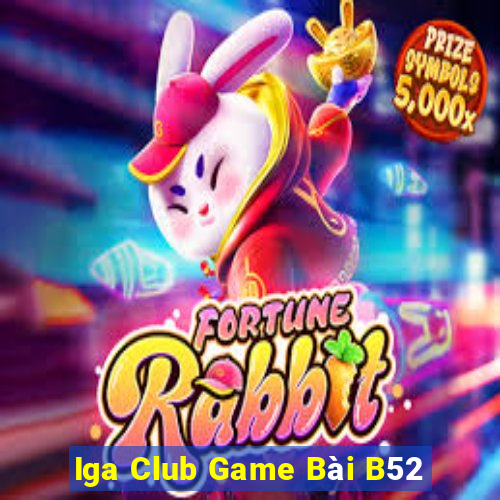 Iga Club Game Bài B52