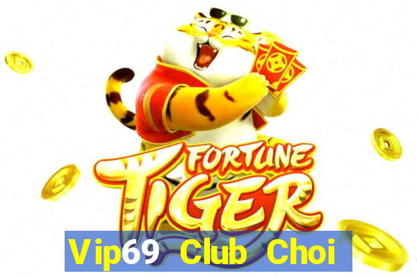 Vip69 Club Choi Game Đánh Bài