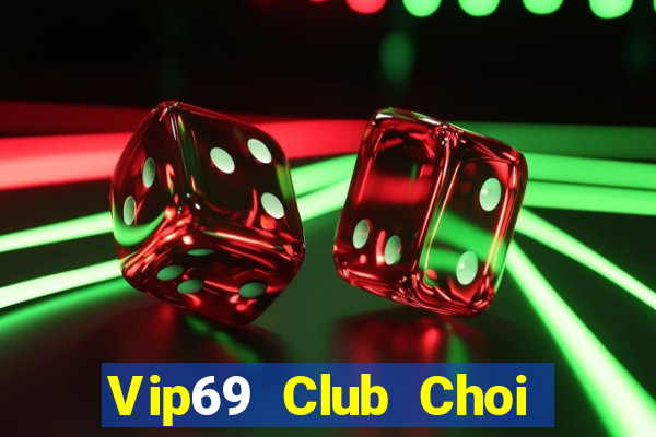 Vip69 Club Choi Game Đánh Bài