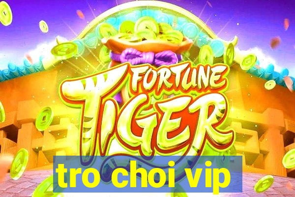 tro choi vip