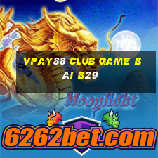 Vpay88 Club Game Bài B29