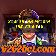 xổ số thành phố bến tre vũng tàu