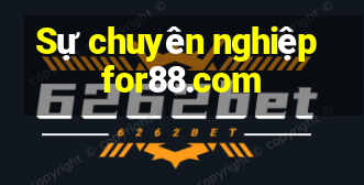 Sự chuyên nghiệp for88.com