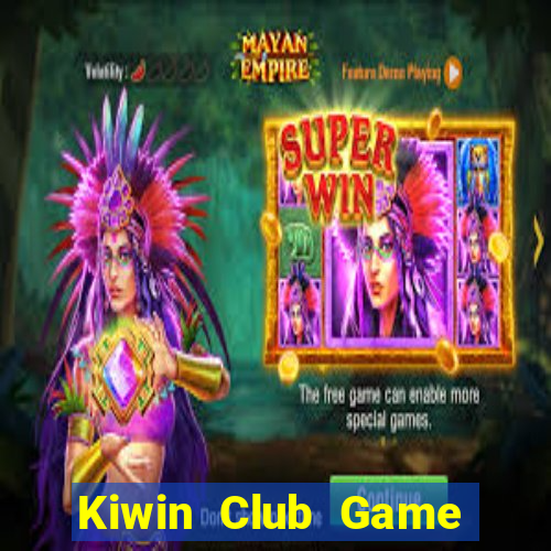 Kiwin Club Game Bài Trực Tuyến