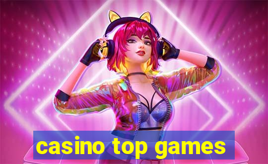 casino top games