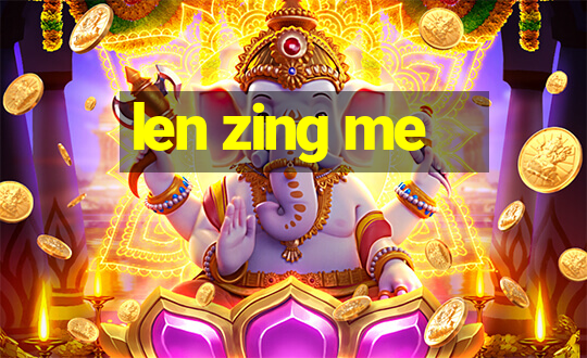 len zing me