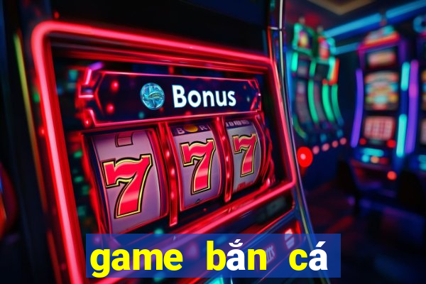 game bắn cá online mien phi