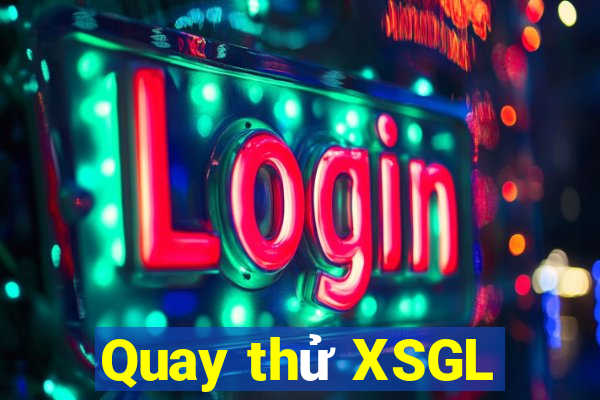 Quay thử XSGL