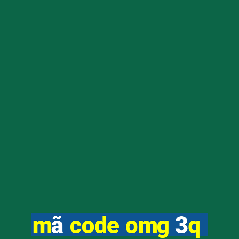 mã code omg 3q