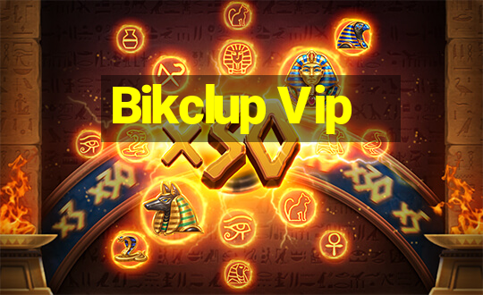 Bikclup Vip