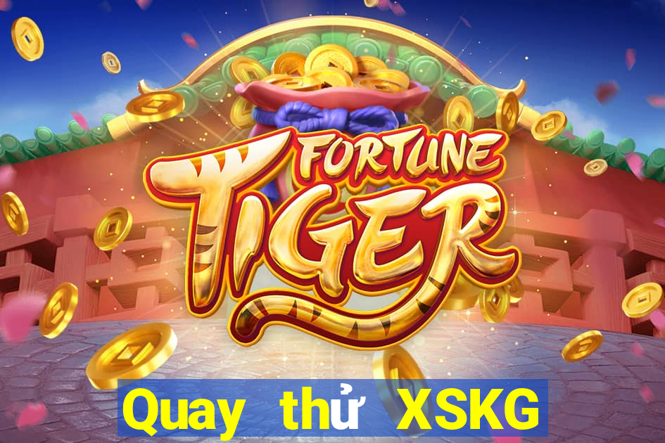 Quay thử XSKG ngày 13