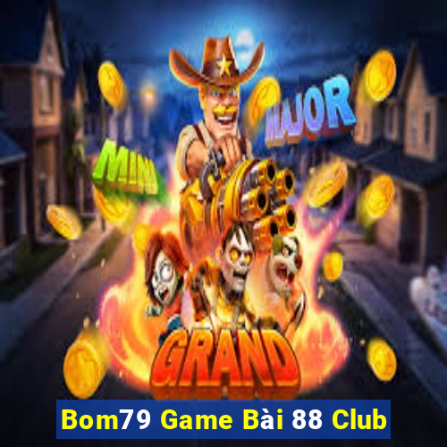 Bom79 Game Bài 88 Club