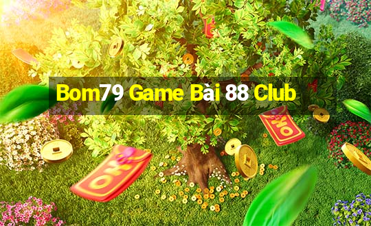 Bom79 Game Bài 88 Club