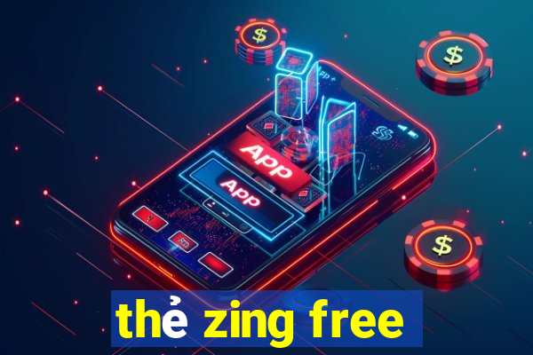 thẻ zing free