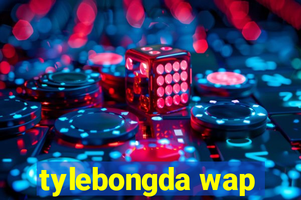 tylebongda wap