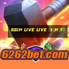 bbin LIVE LIVE điện tử