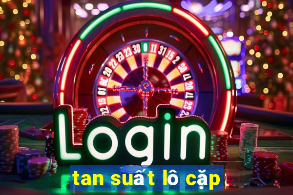 tan suất lô cặp