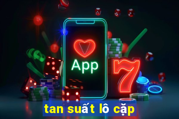 tan suất lô cặp