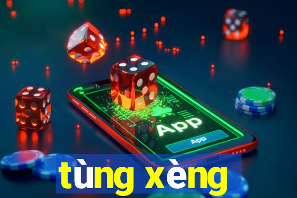 tùng xèng