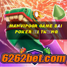 Manvipogr Game Bài Poker Đổi Thưởng