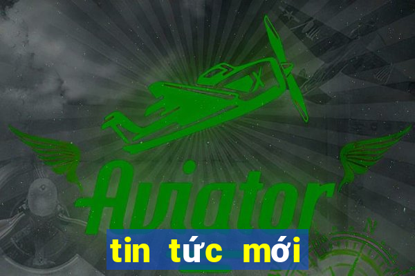 tin tức mới nhất trong ngày