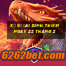 xổ số đài bình thuận ngày 22 tháng 2