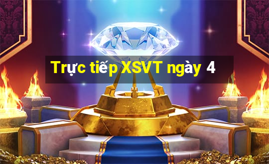 Trực tiếp XSVT ngày 4