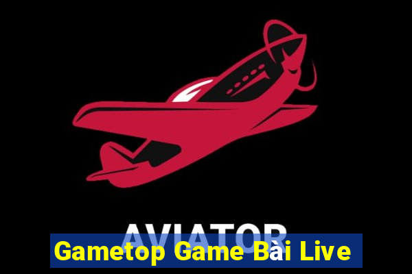 Gametop Game Bài Live