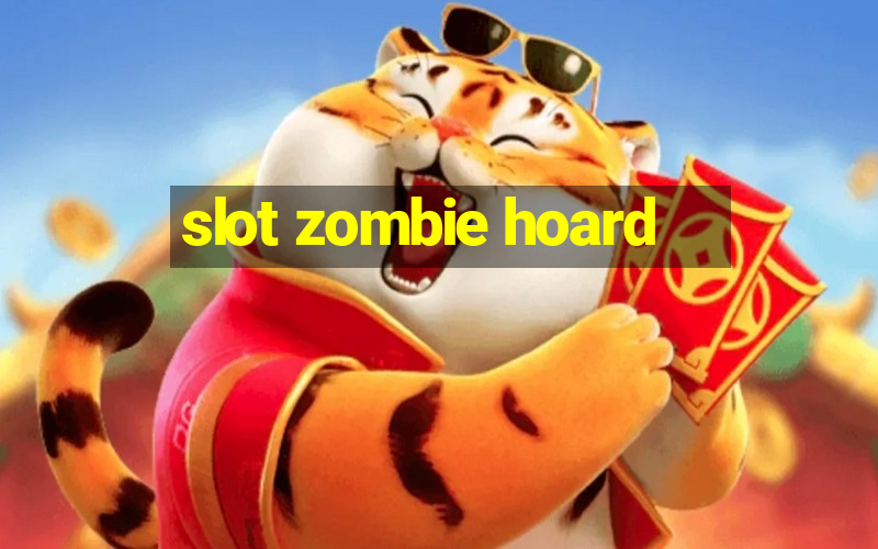 slot zombie hoard