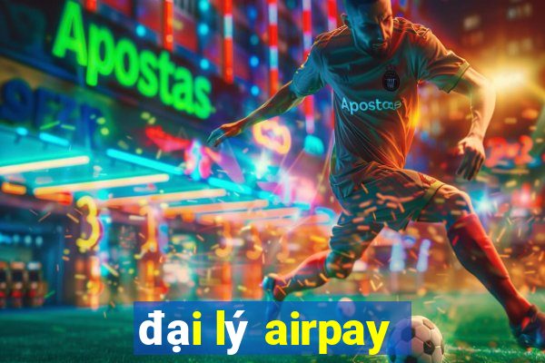 đại lý airpay