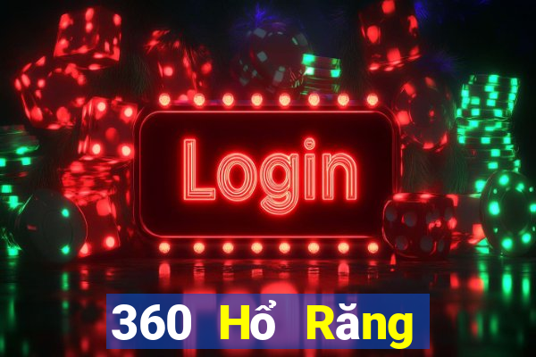 360 Hổ Răng Thể Thao Trực Tiếp