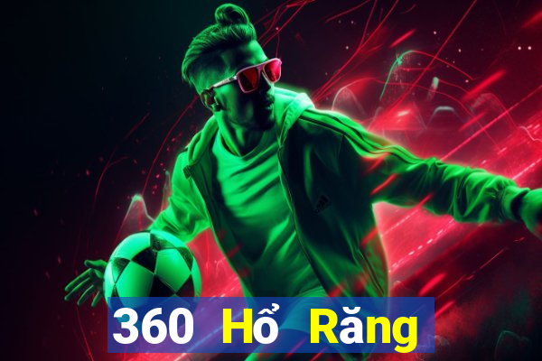 360 Hổ Răng Thể Thao Trực Tiếp