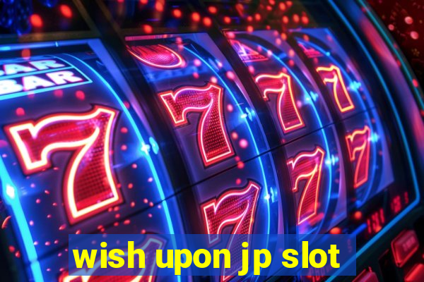 wish upon jp slot