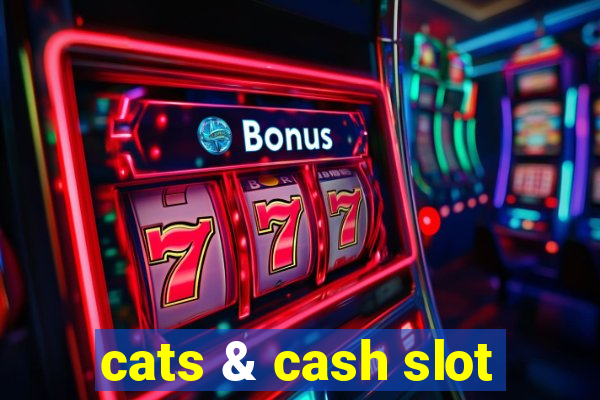 cats & cash slot