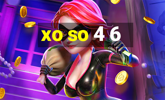 xo so 4 6