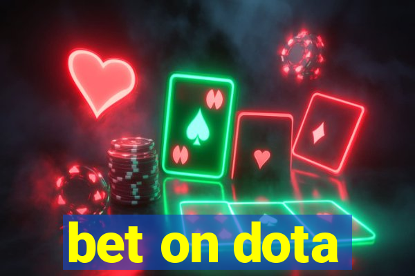 bet on dota