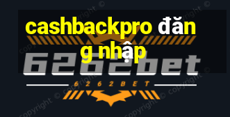 cashbackpro đăng nhập